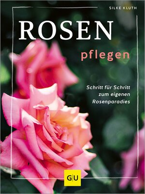 cover image of Rosen pflegen